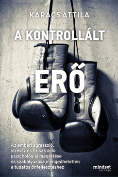 Karacs Attila - A kontrollált erő