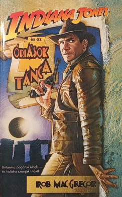 Rob Macgregor - Indiana Jones és az óriások tánca