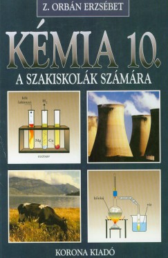 Z. Orbn Erzsbet - Kmia tanknyv 10. o.