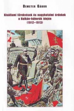 Demeter Gbor - Kisllami trekvsek s nagyhatalmi rdekek a Balkn-hbork idejn