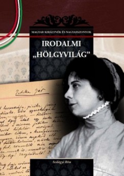 Szilgyi Rita - Irodalmi ""hlgyvilg""