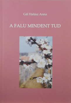 Gl Halsz Anna - A falu mindent tud