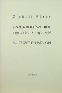 Zirkuli Pter - Essz a kltszetrl vagyis rlunk magunkrl - Kltszet s hatalom