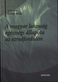 dny Rza - A magyar lakossg egszsgi llapota az ezredforduln