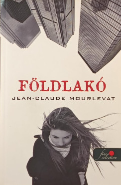 Jean-Claude Mourlevat - Földlakó
