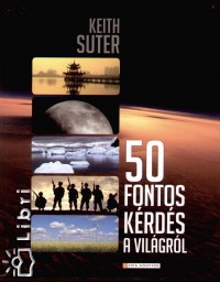Keith Suter - 50 fontos krds a vilgrl