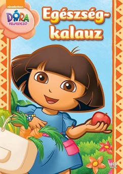 Dra, a felfedez - Egszsgkalauz