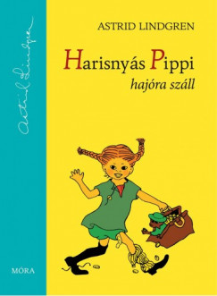 Astrid Lindgren - Harisnys Pippi hajra szll