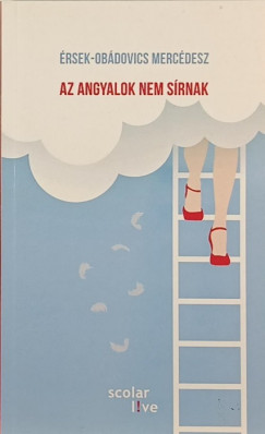 rsek-Obdovics Mercdesz - Az angyalok nem srnak