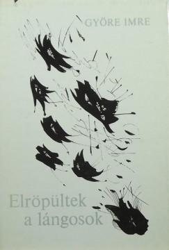 Gyre Imre - Elrpltek a lngosok