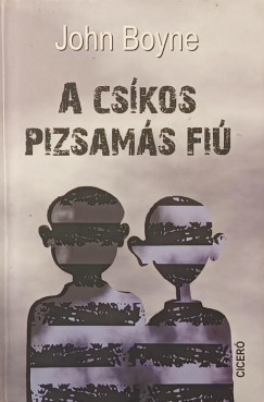 John Boyne - A csíkos pizsamás fiú
