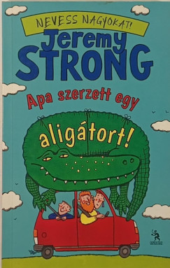 Jeremy Strong - Apa szerzett egy aligtort!