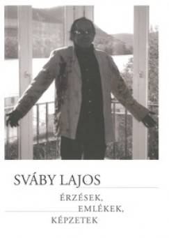 Svby Lajos - rzsek, emlkek, kpzetek