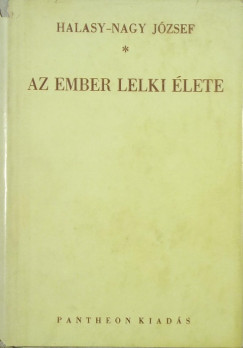 Halasy Nagy Jzsef - Az ember lelki lete