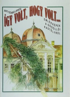 Anti Szab Jnos - gy volt, hogy volt