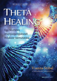 Vianna Stibal - ThetaHealing - Egy kivteles energiagygyszati mdszer bemutatsa