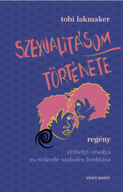 Tobi Lakmaker - Szexualit�som t�rt�nete
