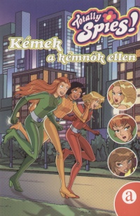 Totally Spies! - Kmek a kmnk ellen