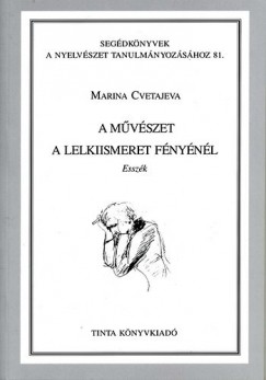 Marina Cvetajeva - A mvszet a lelkiismeret fnynl