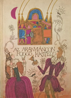 D�m�t�r Tekla  (Szerk.) - Az aranyl�ncon f�gg� kast�ly