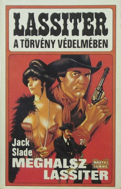 Jack Slade - Meghalsz Lassiter