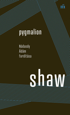 George Bernard Shaw - Pygmalion - N�dasdy �d�m ford�t�sa