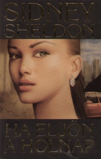 Sidney Sheldon - Ha eljn a holnap
