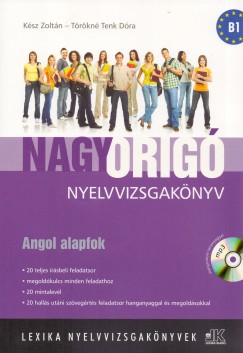 Ksz Zoltn - Trkn Tenk Dra - Nagy Orig nyelvvizsgaknyv - Angol alapfok