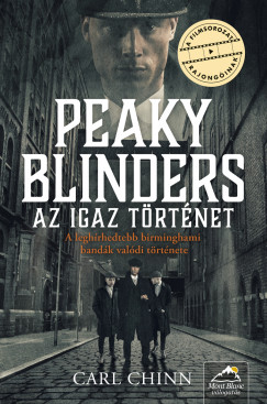 Carl Chinn - Peaky Blinders  Az igaz trtnet