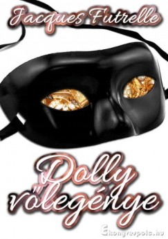 Jacques Futrelle - Dolly vlegnye