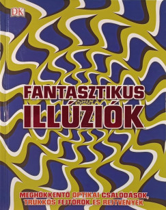 Nagy Gy�rgyi Eszter  (Szerk.) - Fantasztikus ill�zi�k
