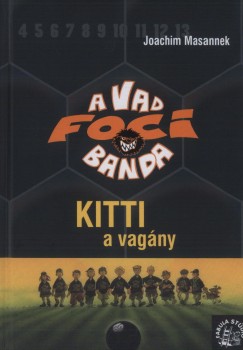 Joachim Masannek - Kitti, a vagny