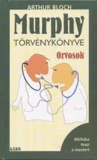 Arthur Block - Murphy trvnyknyve - Orvosok