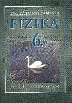 Dr. Ztonyi Sndor - Fizika 6. - Termszetismeret