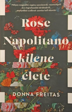 Donna Freitas - Rose Napolitano kilenc élete