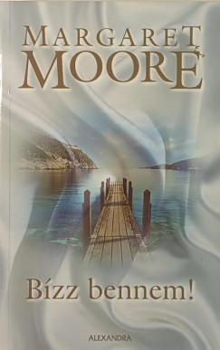 Margeret Moore - Bízz bennem!