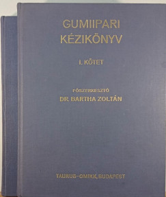 Bartha Zolt�n  (SZERK.) - Gumiipari k�zik�nyv I-II.