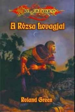 Roland Green - A R�zsa lovagjai (Dragon Lance)