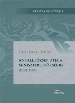 Antall Jzsef tja a miniszterelnksgig (1932-1989)