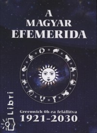 Mireisz Lszl - A magyar efemerida 1921-2030