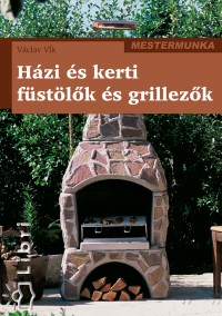 Vclav Vlk - Hzi s kerti fstlk s grillezk