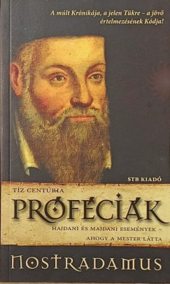 Michel Nostradamus - Próféciák