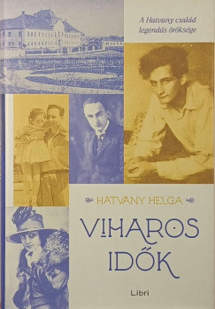 Hatvany Helga - Viharos idők