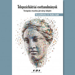 Dr. Radics Judit  (sszell.) - Telepszichitriai esettanulmnyok