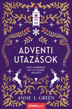 Anne L. Green - Adventi utazások