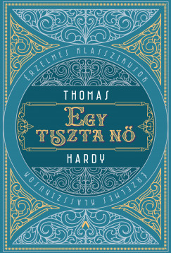 Thomas Hardy - Egy tiszta n