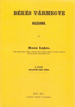 Haan Lajos - Bks vrmegye hajdana II. Oklevltri rsz