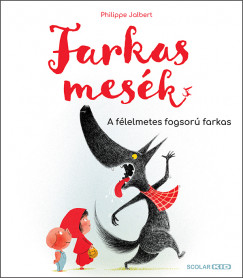 Philippe Jalbert - Farkasmesk - A flelmetes fogsor farkas