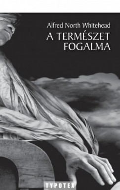 Alfred North Whitehead - A termszet fogalma