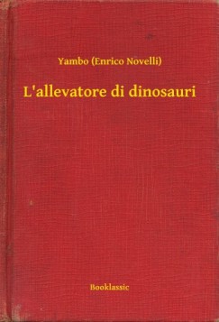 Yambo  (Enrico Novelli) - L'allevatore di dinosauri